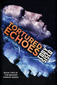 Title: Tortured Echoes (hardcover), Author: Cody Sisco