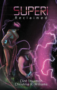 Title: Superi: Reclaimed, Author: Clint Thurmon