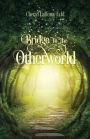 Bridge to the Otherworld