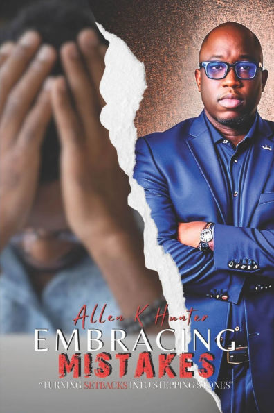 Embracing Mistakes: Turning Setbacks Into Stepping Stones