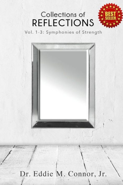 Collections of Reflections: Volumes 1-3: Symphonies Strength