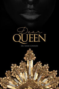 Title: Dear Queen: Jewels of Wisdom for Loving Yourself and Knowing Your Worth, Author: Eddie Connor