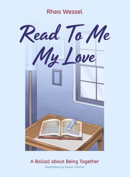 Read to Me My Love: A Ballad about Being Together