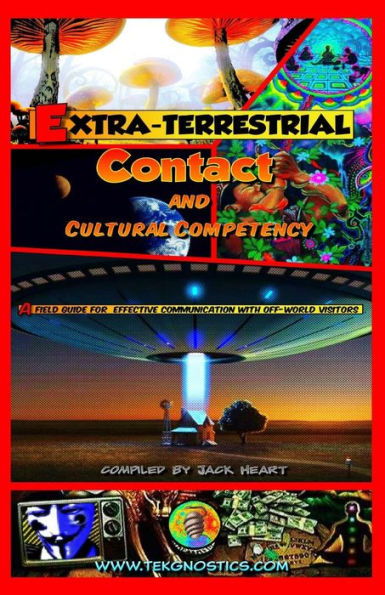 Extra-Terrestrial Contact & Cultural Competency: A field guide for effective communication with off-world visitors