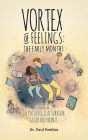 Vortex of Feelings: The Early Months: Book II The Psychological Survival Guide for Parents