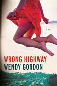 Title: Wrong Highway, Author: Wendy Gordon