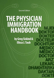 Title: The Physician Immigration Handbook, Author: Greg Siskind