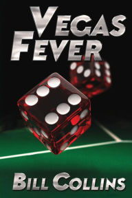 Title: Vegas Fever, Author: Bill Collins