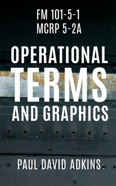 FM 101-5-1 McRp 5-2a: Operational Terms and Graphics