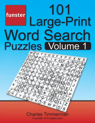 Funster 101 High-Print Phrase Look Puzzles, Quantity 1: Several hours of thoughts-improving leisure for grownups and kidsPaperback image about Large Printable Word Search named Funster 101 Huge-Print Term Glimpse Puzzles, Amount of money 1: Several hours of thoughts-enhancing enjoyment for grownups and kidsPaperback