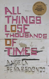 Title: All Things Lose Thousands of Times, Author: Angela Penaredondo
