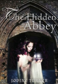 Title: The Hidden Abbey, Author: Jodine Turner