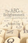 The ABCs of Enlightenment: A Memoir of Learning and Teaching