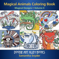 Title: Magical Animals Coloring Book: Magical Designs, Author: Samantha Snyder