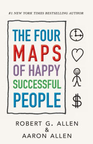 Title: The Four Maps of Happy Successful People, Author: Aaron Allen