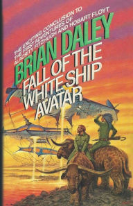 Title: Fall of the White Ship Avatar, Author: Brian Daley