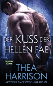 Title: Der Kuss Der Hellen Fae, Author: Thea Harrison