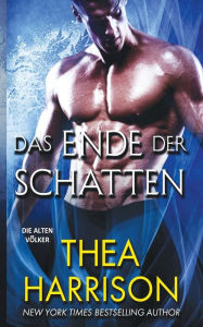 Title: Das Ende der Schatten, Author: Thea Harrison