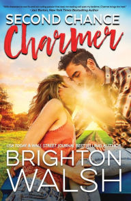Title: Second Chance Charmer, Author: Brighton Walsh