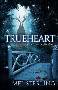 Title: Trueheart, Author: Mel Sterling
