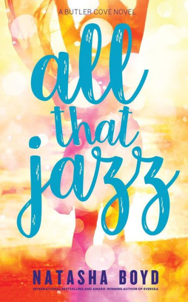 All That Jazz: A Butler Cove Novel