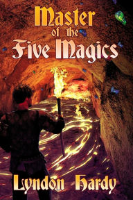 Title: Master of the Five Magics: 2nd edition, Author: Lyndon M Hardy