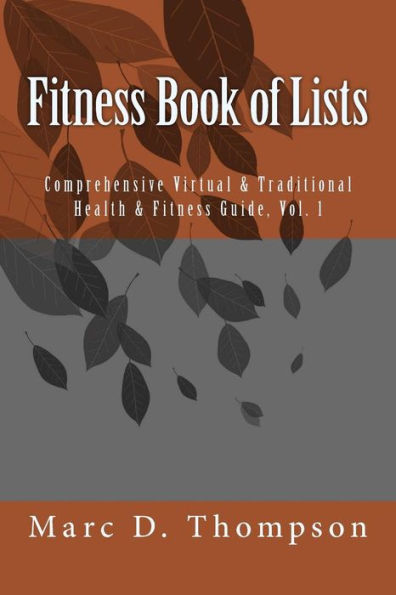 Fitness Book of Lists: Comprehensive Virtual & Traditional Health & Fitness Guide