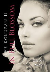 Title: The Kokuran II: In Full Blossom, Author: Jordin Mack