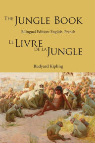 Title: The Jungle Book: Bilingual Edition: English-French, Author: Rudyard Kipling