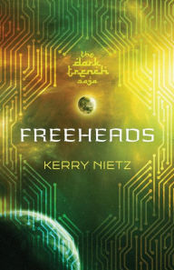 Title: Freeheads, Author: Kerry Nietz