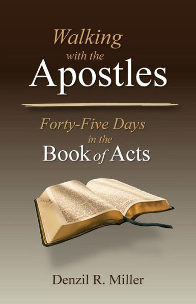 Walking with the Apostles: Forth-Five Days in the Book of Acts