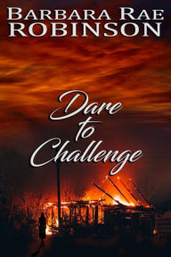Title: Dare to Challenge, Author: Barbara Rae Robinson