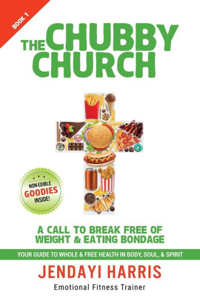 The Chubby Church: A Call to Break Free of Weight and Eating Bondage