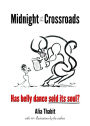 Midnight at the Crossroads: Has belly dance sold its soul?