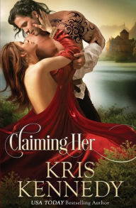 Title: Claiming Her, Author: Kris Kennedy