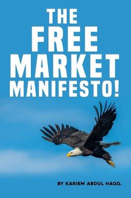 The Free Market Manifesto!