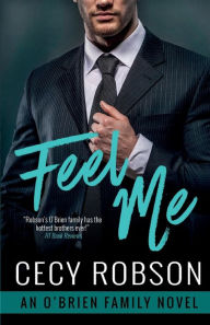 Title: Feel Me (O'Brien Family Series #4), Author: Cecy Robson