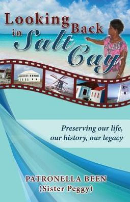 Looking Back in Salt Cay: Preserving our life, our history, our legacy