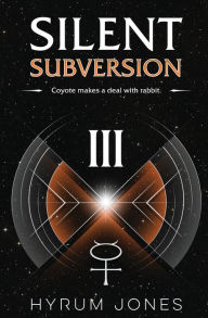 Title: Silent Subversion 3, Author: Hyrum Jones