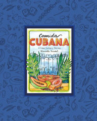 Title: Comida Cubana: A Cuban Culinary Journey, Author: Marcella Kriebel