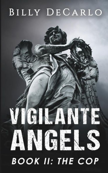 Vigilante Angels Book II: The Cop