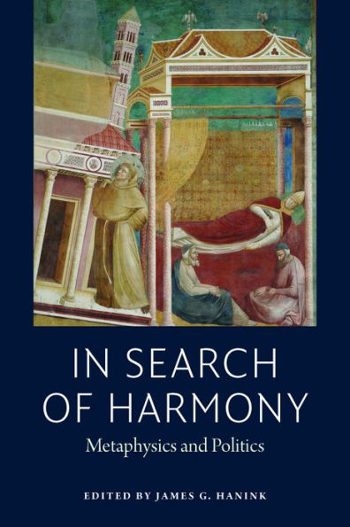 In Search of Harmony: Metaphysics and Politics