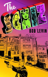 Title: The Schiz, Author: Bob Levin