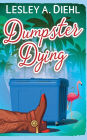 Dumpster Dying: Book 1 in the Big Lake Murder Mysteries