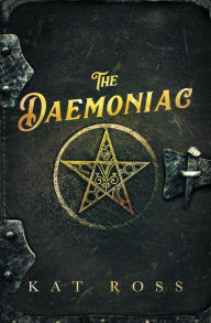 Title: The Daemoniac, Author: Kat Ross