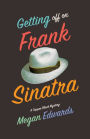 Getting Off On Frank Sinatra: A Copper Black Mystery