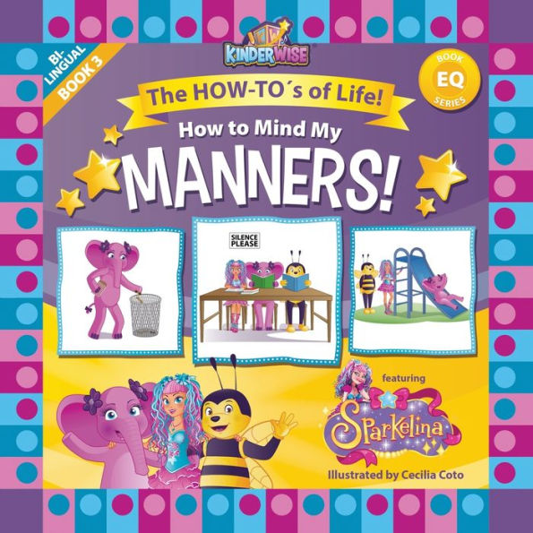 How to Mind My Manners featuring Sparkelina: The How-To's of Life! Book No. 3 EQ Series!