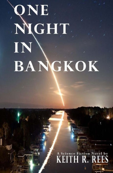 One Night in Bangkok: A Science Fiction Novel