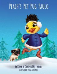 Title: Peach's Pet Pug Paulo, Author: Kamla Karina Millwood