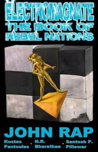 Title: Electromagnate The Book of Rebel Nations (70G Edition), Author: John Rap